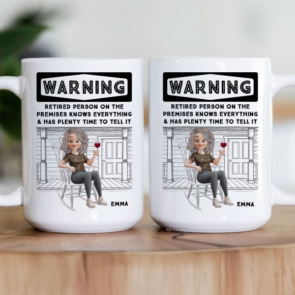 Retired Person On The Premises Knows Everything - Personalized Mug