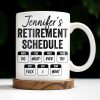 Retirement Schedule Weekly Planner - Personalized Custom Coffee Mug - RETIRE005_MG