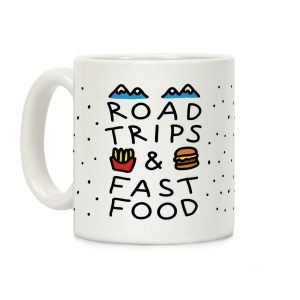 Road Trips And Fast Food Coffee Mug