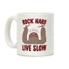 Rock Hard, Live Slow Sloth Coffee Mug
