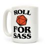 Roll For Sass D & D Parody Coffee Mug