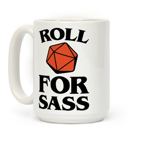Roll For Sass D & D Parody Coffee Mug