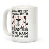 Rose Are Red, Candles Are Lit, Do No Harm, But Take No Shit Coffee Mug