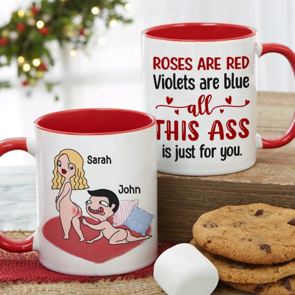 Roses Are Red Violets Are Blue All This Ass Is Just For You - Personalized Couple Mug - Gift For Couple