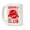 Roughin' It Club Coffee Mug