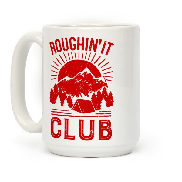 Roughin' It Club Coffee Mug