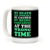 Sarcastic At The Wrong Time Coffee Mug