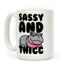 Sassy and Thicc Coffee Mug