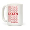 Satan Satan Satan Thank You Have a Nice Day Coffee Mug