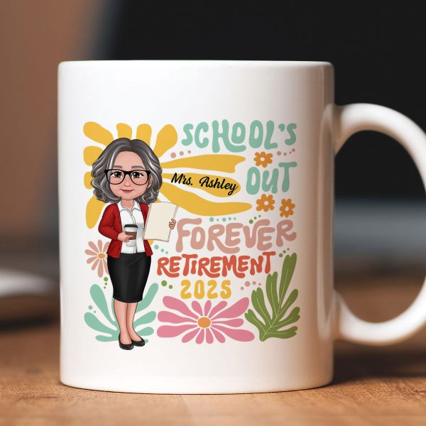 School Is Out Forever Teacher Retirement Personalized Mug