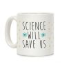 Science Will Save Us Coffee Mug