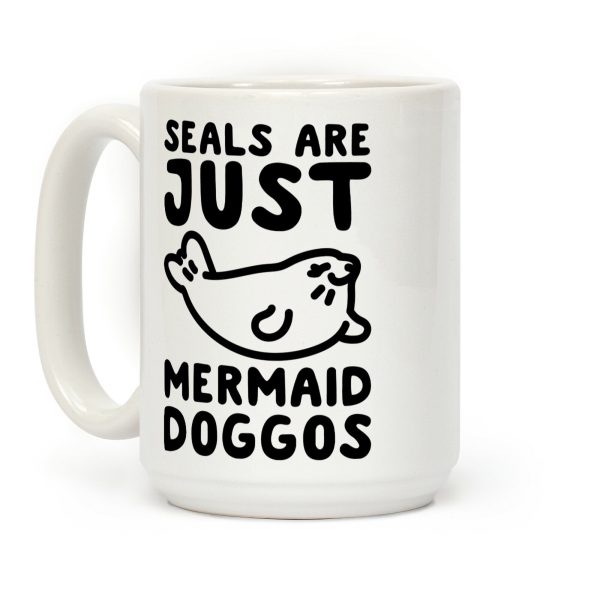 Seals Are Just Mermaid Doggos Coffee Mug