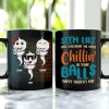 Seem Like Just Yesterday We Were Chillin' In Your Balls, Personalized Coffee Mug, Gift For Dad