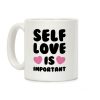 Self Love Is So Important Coffee Mug