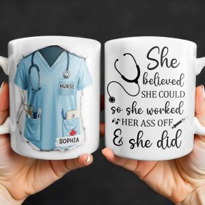 She Believed She Could So She Worked Her Ass Off & She Did, Stethoscope - Personalized Custom Coffee Mug - NUR011_MG