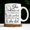 She Believed She Could So She Worked Her Ass Off & She Did, Stethoscope - Personalized Custom Coffee Mug - NUR011_MG