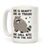 She Is Beauty She Is Trash Raccoon Coffee Mug