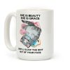 She'll Claw the Shit Out Of Your Face Coffee Mug