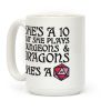She's a 10 But She Plays Dungeons & Dragons -- She's a D20 Coffee Mug