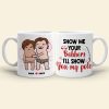 Show Me Your Bobbers I'll Show You My Pole, Personalized Mug, Funny Gifts For Couple