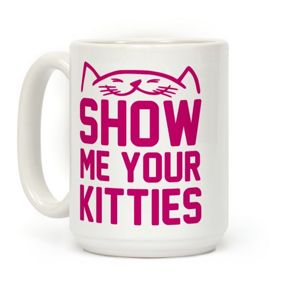 Show Me Your Kitties Magenta Font Coffee Mug