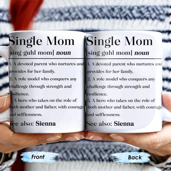 Single Mom Devoted Parent and Courageous Hero - Personalized Custom Coffee Mug - MOM129_MG