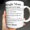 Single Mom Devoted Parent and Courageous Hero - Personalized Custom Coffee Mug - MOM129_MG