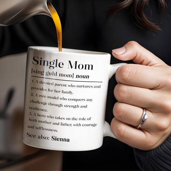 Single Mom Devoted Parent and Courageous Hero - Personalized Custom Coffee Mug - MOM129_MG