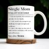 Single Mom Devoted Parent and Courageous Hero - Personalized Custom Coffee Mug - MOM129_MG