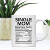 Single Mom Nutritional Facts Coffee Mug Funny Gift for Single Mom