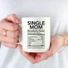 Single Mom Nutritional Facts Coffee Mug Funny Gift for Single Mom