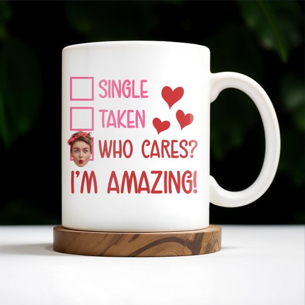 Single Taken Who Cares I'm Amazing With Checkboxes And Hearts - Personalized Custom Coffee Mug - DTG020_MG