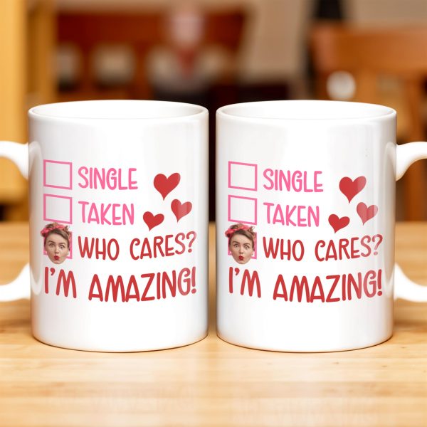 Single Taken Who Cares I'm Amazing With Checkboxes And Hearts - Personalized Custom Coffee Mug - DTG020_MG