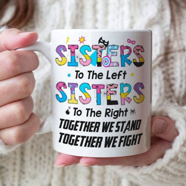 Sister To The Left, Gift For Sisters, Personalized Mug, Sister Together Coffee Mug 01HTTI240623TM