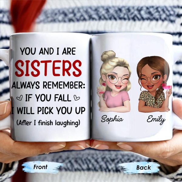 Sisters Always Remember To Pick Each Other Up - Personalized Custom Coffee Mug - BST512_MG