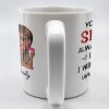 Sisters Always Remember To Pick Each Other Up - Personalized Custom Coffee Mug - BST512_MG