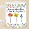 Sisters Are Different Flowers From The Same Garden - Bestie Personalized Custom 3D Inflated Effect Printed Mug - Christmas Gift For Best Friends, BFF, Sisters