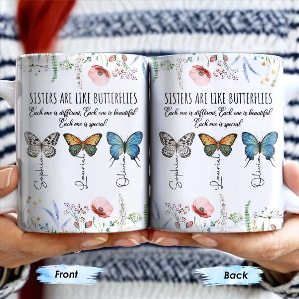 Sisters Are Like Butterflies Beautiful And Special - Personalized Custom Coffee Mug - BST146_MG