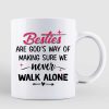 Sisters Besties Never Walk Alone Energetic Doll Personalized Mug