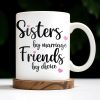 Sisters By Marriage Friends By Choice With Hearts And Floral Drinks - Personalized Custom Coffee Mug - BST184_MG