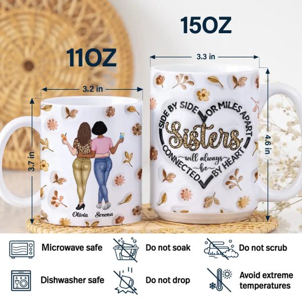 Sisters Will Always Be Connected By Heart - 3D Inflated Effect Printed Mug, Personalized White Edge-to-Edge Mug