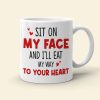 Sit On My Face, Gift For Couple, Personalized Mug, Funny Couple Mug, Anniversary Mug