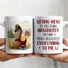 Sitting Next To You Doing Absolutely Nothing, Personalized Coffee Mug, Gifts For Horse Lover