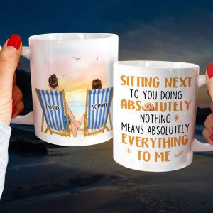 Sitting Next To You Doing Absolutely Nothing, Personalized White Mug, Couple Hand In Hand, Gift For Couple