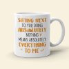 Sitting Next To You Doing Absolutely Nothing, Personalized White Mug, Couple Hand In Hand, Gift For Couple