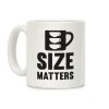 Size Matters Coffee Mug