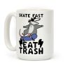 Skate Fast, Eat Trash Coffee Mug