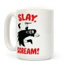 Slay, Scream! Coffee Mug