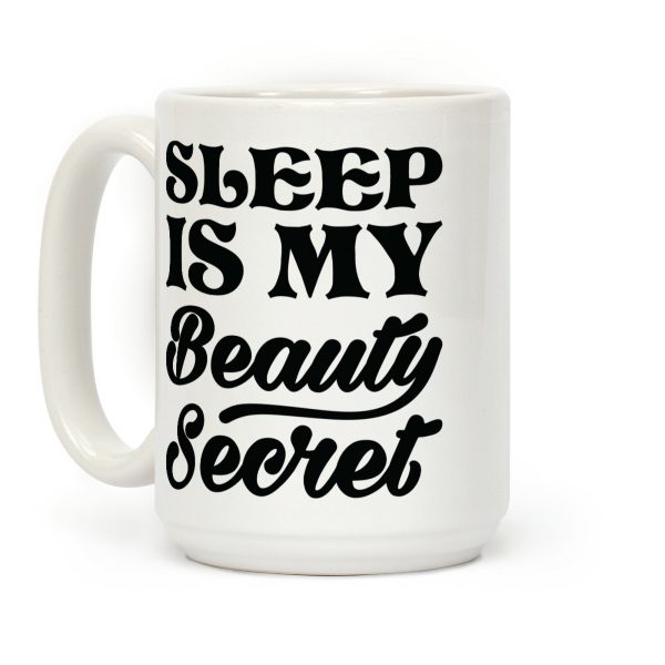 Sleep Is My Beauty Secret Coffee Mug
