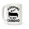 Sleeping Is My Cardio Coffee Mug
